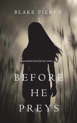 Cover of Before He Preys (A Mackenzie White Mystery-Book 9)