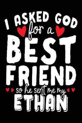 Book cover for I Asked God For A Best Friend So He Sent Me My Ethan