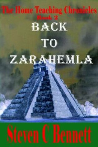 Cover of Back to Zarahemla: The Home Teaching Chronicles, Book 2