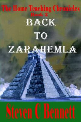 Book cover for Back to Zarahemla: The Home Teaching Chronicles, Book 2