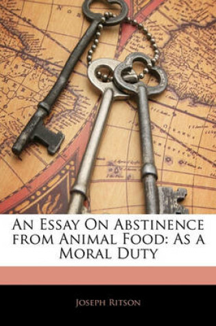 Cover of An Essay on Abstinence from Animal Food