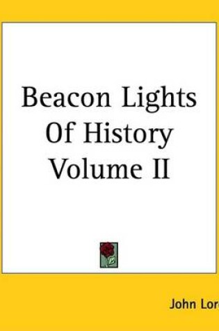Cover of Beacon Lights of History Volume II