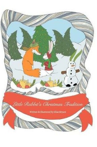Cover of Little Rabbit's Christmas Tradition