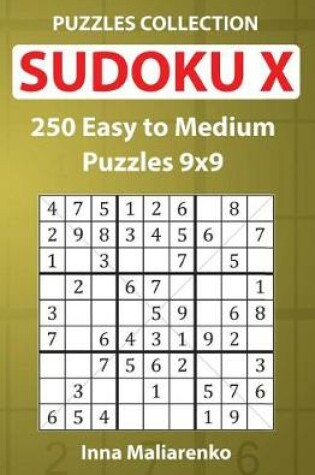 Cover of Sudoku X - 250 Easy to Medium Puzzles 9x9