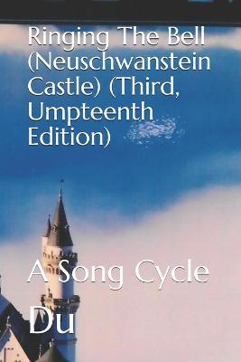 Book cover for Ringing The Bell (Neuschwanstein Castle) (Third, Umpteenth Edition)