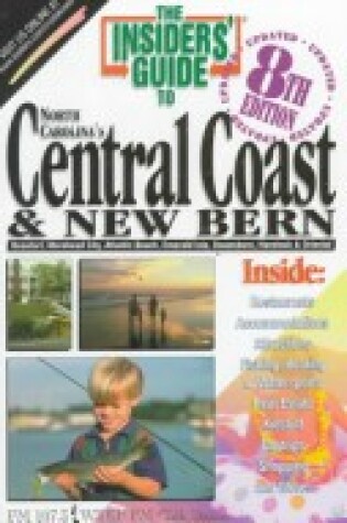 Cover of The Insider's Guide to North Carolina's Central Coast & New Bern