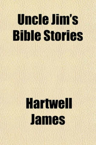 Cover of Uncle Jim's Bible Stories