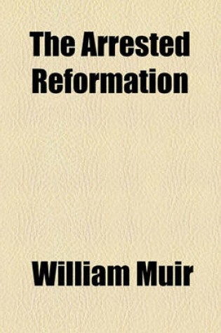 Cover of The Arrested Reformation