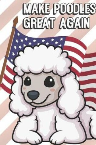 Cover of Make Poodles Great Again