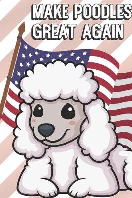 Book cover for Make Poodles Great Again