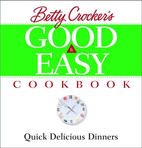 Book cover for Betty Crocker's Good and Easy Cookbook