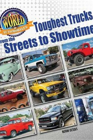 Cover of Toughest Trucks From the Streets to Showtime