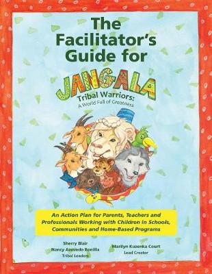 Book cover for The Facilitator's Guide for Jangala Tribal Warriors