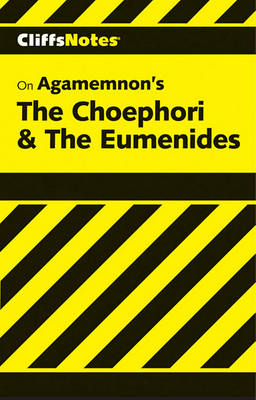 Book cover for Aeschylus' Agamemnon, the Choephori & the Eumenides