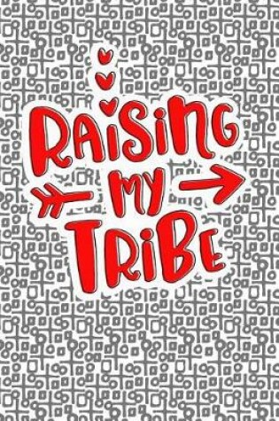 Cover of Raising My Tribe