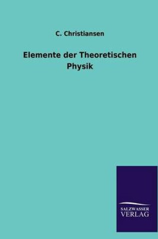 Cover of Elemente der Theoretischen Physik