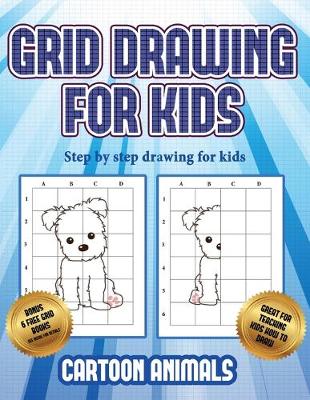 Cover of Step by step drawing for kids (Learn to draw cartoon animals)