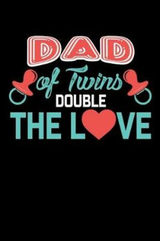 Cover of Dad of Twins Double The Love