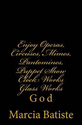 Book cover for Enjoy Operas, Circuses, Mimes, Pantomines, Puppet Show Clock Works Glass Works