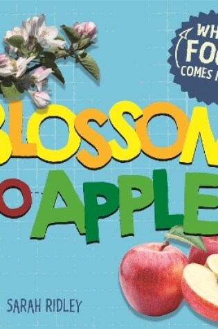 Cover of Where Food Comes From: Blossom to Apple