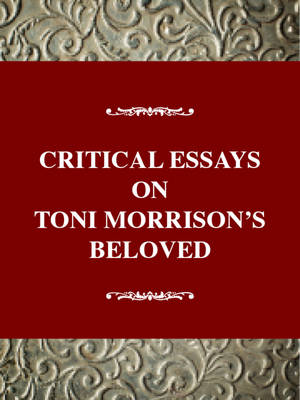 Book cover for Critical Essays on Toni Morrison's Beloved