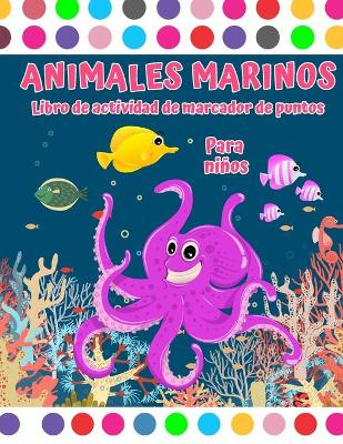Book cover for Libro de actividades con marcador de puntos de animales marinos
