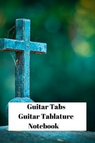 Cover of Guitar Tabs Guitar Tablature Notebook