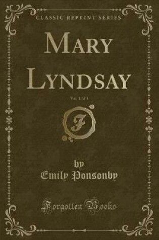 Cover of Mary Lyndsay, Vol. 1 of 3 (Classic Reprint)