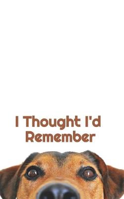 Book cover for I Thought I'd Remember