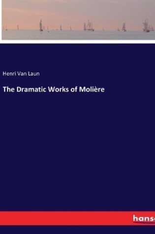 Cover of The Dramatic Works of Molière