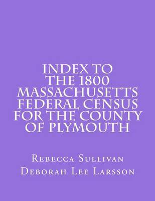 Book cover for Index to the 1800 Massachusetts Federal Census for the County of Plymouth