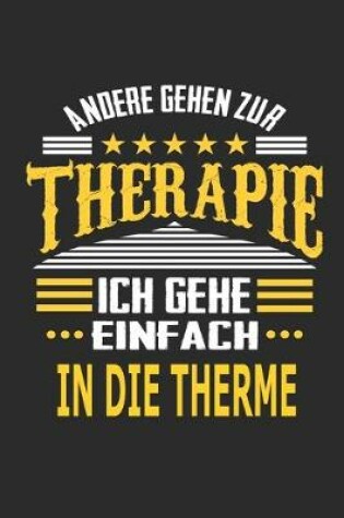 Cover of Andere gehen zur Therapie Ich gehe einfach in die Therme