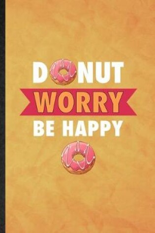 Cover of Donut Worry Be Happy