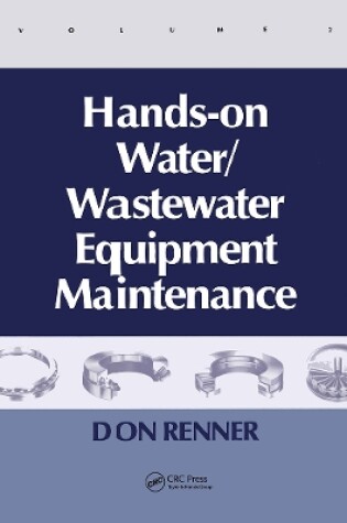 Cover of Hands On Water and Wastewater Equipment Maintenance, Volume II