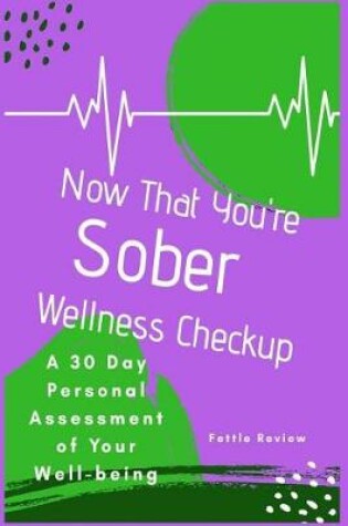 Cover of Now That You're Sober Wellness Checkup