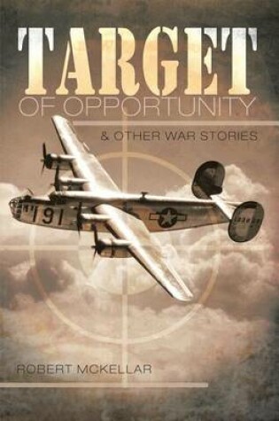 Cover of Target of Opportunity & Other War Stories