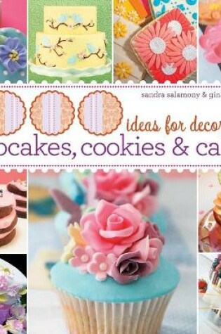 Cover of 1000 Ideas for Decorating Cupcakes, Cookies & Cakes