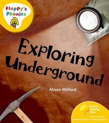 Book cover for Oxford Reading Tree: Stage 5: Floppy's Phonics Non-fiction: Exploring Underground