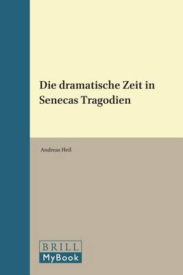 Book cover for Die Dramatische Zeit in Senecas Tragodien