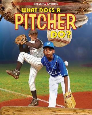 Cover of What Does a Pitcher Do?