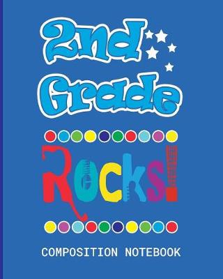 Book cover for 2nd Grade Rocks Composition Notebook