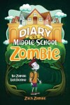 Book cover for Diary of a Middle School Zombie