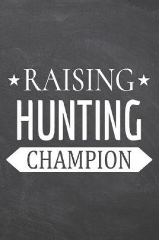 Cover of Raising Hunting Champion