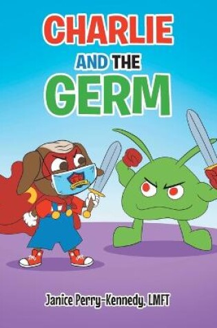 Cover of Charlie and the Germ