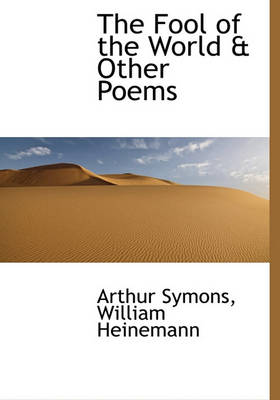 Book cover for The Fool of the World & Other Poems