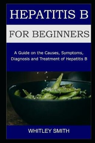 Cover of Hepatitis B for Beginnners