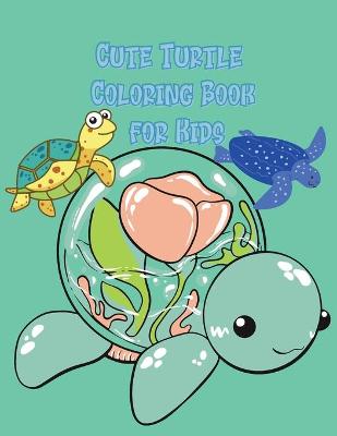 Book cover for Cute Turtle Coloring Book for Kids