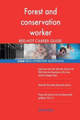 Book cover for Forest and conservation worker RED-HOT Career; 2568 REAL Interview Questions