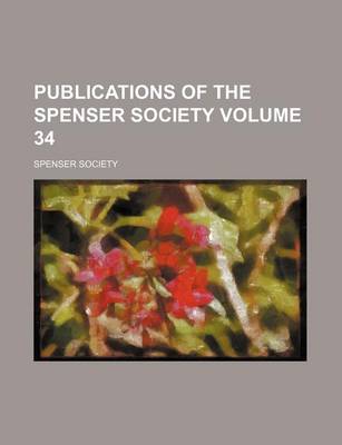 Book cover for Publications of the Spenser Society Volume 34