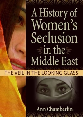 Book cover for A History of Women's Seclusion in the Middle East